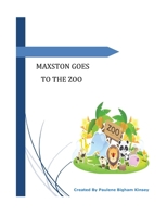 MAXSTON GOES TO THE ZOO B0GGBJF458 Book Cover