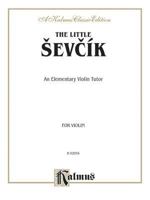 The Little Sevcik: An Elementary Violin Tutor 0769297293 Book Cover