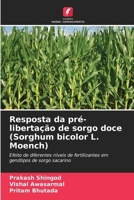 Resposta da pré-libertação de sorgo doce (Sorghum bicolor L. Moench) 6209473539 Book Cover