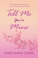 Tell Me You're Mine (Zhao Twin Duology) B0F8S36Z6G Book Cover
