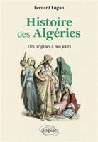 Histoire des Algéries 2340099587 Book Cover