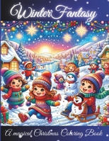 WINTER FANTASY: A magical Christmas Coloring Book for Children ages 8 -12 with 64 pages. B0CNPMHF3S Book Cover