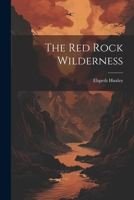 The Red Rock Wilderness 1021208248 Book Cover