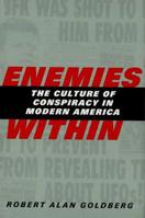 Enemies Within: The Culture of Conspiracy in Modern America 0300090005 Book Cover