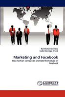 Marketing and Facebook 3838393554 Book Cover
