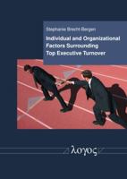 Individual and Organizational Factors Surrounding Top Executive Turnover 3832546731 Book Cover