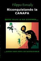 Reconquistando El Canamo: Han Querido Su Desaparicion?... Ahora Estamos Listos Para Reconquistarlo! 1497356547 Book Cover