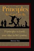 Principles We Can Live By: 19 principles to fortify your values in life's journey 1537646974 Book Cover