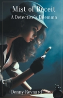 Mist of Deceit: A Detective's Dilemma B0CLNRT8BQ Book Cover