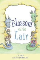 Blossom And The Lair (Blossom and Dragon Adventures) 1038313422 Book Cover