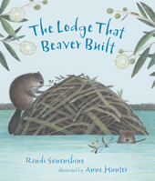 The Lodge That Beaver Built 1536218685 Book Cover