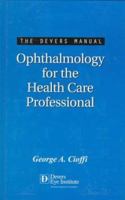 The Devers Manual: Ophthalmology for the Health Care Professional 0683016903 Book Cover