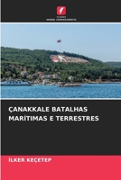 ÇANAKKALE BATALHAS MARÍTIMAS E TERRESTRES (Portuguese Edition) B0CK3PWJMD Book Cover