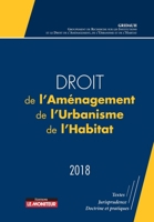 Droit de l'Aménagement, de l'Urbanisme, de l'Habitat - 2018 (French Edition) 2281133095 Book Cover