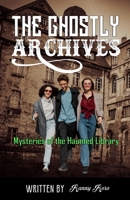 The Ghostly Archives: Mysteries of the Haunted Library B0CDYYPQBG Book Cover