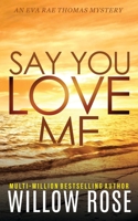 Say You Love Me 1080962824 Book Cover