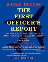 The First Officer's Report: The Inside Account of Flight 919 and its Place in the Age of Terror 1441423532 Book Cover