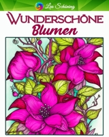 Wunderschöne Blumen: Malbuch für Erwachsene mit 70 einzigartigen Blumen Motiven B0C5L2C2WM Book Cover