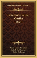 Ernestine, Caliste, Ourika (1853) 1161164057 Book Cover