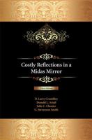 Costly Reflections in a Midas Mirror 153101254X Book Cover