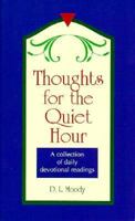 Thoughts for the Quiet Hour (Illustrated) 1565072758 Book Cover