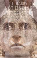Not Finding Wittgenstein: Peter Henry Lepus Poems 1852249285 Book Cover