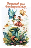 Fantastisch gute Kindergeschichten Band 4 - Magische Abenteuer mit Humor und Nervenkitzel: Ein Buch geht um die Welt (German Edition) 3990513923 Book Cover