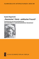 "rassischer" Feind - Politischer Freund?: Inszenierung Und Instrumentalisierung Des Araberbildes Im Nationalsozialistischen Deutschland 3879973806 Book Cover