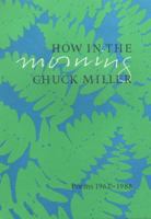How in the Morning Poems 1962-1988 (Outstanding Author Series,) 0930370333 Book Cover