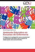 Ambiente Educativo En Escuelas de Enfermeria 3659028320 Book Cover