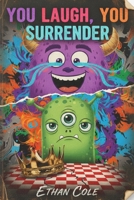 You Laugh, You Surrender B0G5XY9QVT Book Cover