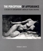 The Perception of Appearance: A Decade of Contemporary American Figure Drawing 0295982829 Book Cover