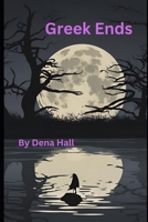 Greek Ends 061583499X Book Cover