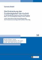 Die Erstreckung Der Zustaendigkeiten Der Eugvo Auf Drittstaatensachverhalte: Unter Besonderer Beruecksichtigung Des Kommissionsvorschlags Kom (2010) 748 Endg. 3631647069 Book Cover