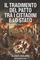 IL TRADIMENTO DEL PATTO TRA I CITTADINI E LO STATO (Italian Edition) 9691093243 Book Cover