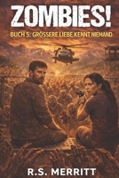 ZOMBIES!: Buch 5: Größere Liebe kennt niemand (German Edition) B0GNSR9Y3C Book Cover