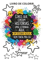 Cores que contam histórias: uma letrinha aqui, um desenho acolá, vem tinta para cá (Portuguese Edition) 6583150611 Book Cover
