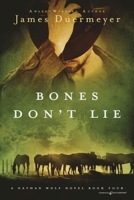 Bones Don't Lie (Nathan Wolf) B0CNHYJ5BM Book Cover