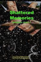 Shattered Memories 1478330775 Book Cover