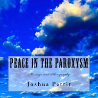 Peace in the Paroxysm : Musings and Photography 1719181950 Book Cover