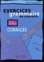 Exercices De Grammaire En Contexte-avance / Grammar Advanced Key 2011551706 Book Cover