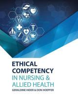 Ethical Competency in Nursing and Allied Health 1524967122 Book Cover