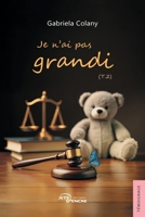 Je n'ai pas grandi - Tome 2 (French Edition) 2385802015 Book Cover