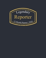 Legendary Reporter, 12 Month Planner 2020: A classy black and gold Monthly & Weekly Planner January - December 2020 1670896781 Book Cover