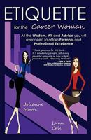 Etiquette for the Career Woman 0986749907 Book Cover