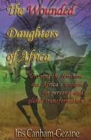 The Wounded Daughters of Africa 1920535403 Book Cover