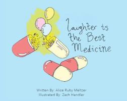 Laughter Is the Best Medicine 1684016347 Book Cover