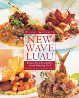 Alan Wong's New Wave Luau: Recipes from Honolulu's Award-Winning Chef 0898159636 Book Cover