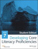 Developing Core Literacy Proficiencies, Grade 7 1119192560 Book Cover