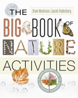 The Big Book of Nature Activities: A Year-Round Guide to Outdoor Learning 0865718024 Book Cover